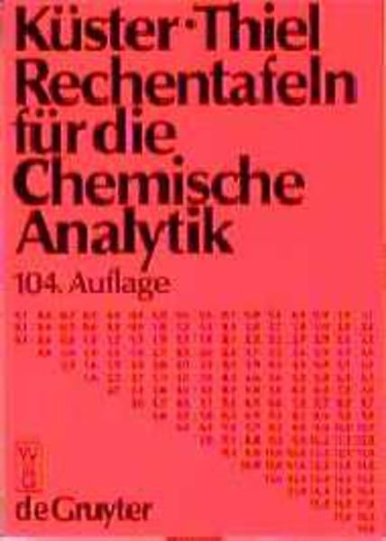 Küster, Friedrich W. u.a.:  Rechentafeln für die chemische Analytik. Bearb. von Alfred Ruland. 