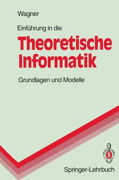 Wagner, Klaus W.:  Einführung in die theoretische Informatik: Grundlagen und Modelle. Springer-Lehrbuch. 