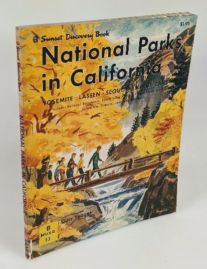 Yeager, Dorr:  National parks in California (=a Sunset Discovery Book). 