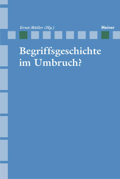Müller, Ernst (Herausgeber):  Begriffsgeschichte im Umbruch?. (= Archiv für Begriffsgeschichte / Sonderheft ; Jg. 2004 ). 