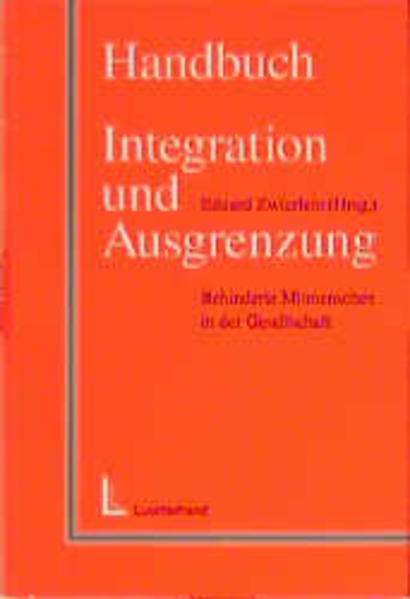 Zwierlein, Eduard (Hg.):  Handbuch Integration und Ausgrenzung. Behinderte Mitmenschen in der Gesellschaft. 