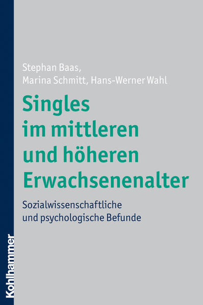 Baas, Stephan u.a. und r :  Singles im mittleren und hoüheren Erwachsenenalter. Sozialwissenschaftliche und psychologische Befunde. 