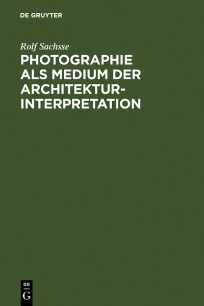Sachsse, Rolf:  Photographie als Medium der Architekturinterpretation. Studien zur Geschichte d. dt. Architekturphotographie im 20. Jh. 