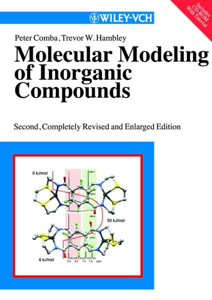 Comba, Peter and Trevor W. Hambley:  Molecular Modeling of Inorganic Compounds. 