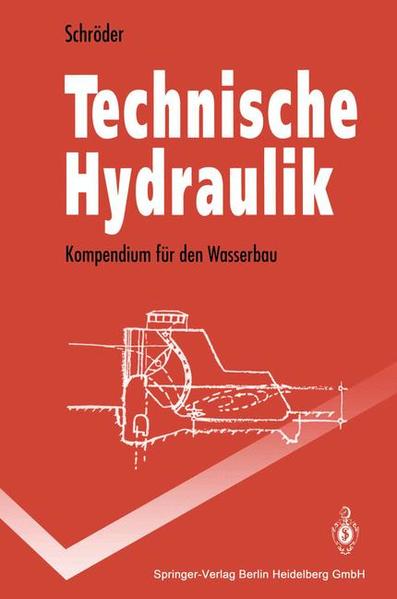 Schröder, Ralph C. M.:  Technische Hydraulik: Kompendium für den Wasserbau. 