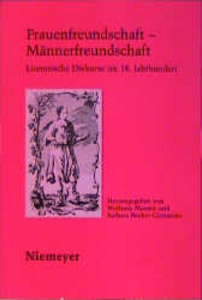 Mauser, Wolfram und Becker-Cantarino, Barbara  (Herausgeber):  Frauenfreundschaft - Männerfreundschaft: literarische Diskurse im 18. Jahrhundert. 