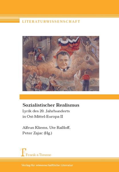 Kliems, Alfrun, Ute Raßloff und Peter Zajac (Hg.):  Sozialistischer Realismus. (=Lyrik des 20. Jahrhunderts in Ost-Mittel-Europa; Teil: 2). 