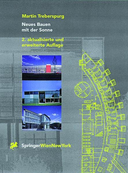 Treberspurg, Martin:  Neues Bauen mit der Sonne : Ansätze zu einer klimagerechten Architektur. 