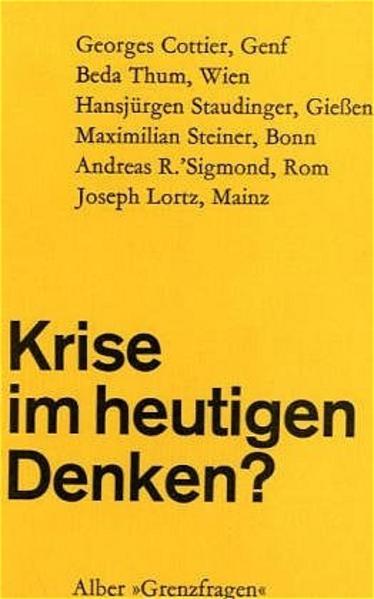 Luyten, Norbert A. (Herausgeber):  Krise im heutigen Denken?. Grenzfragen; Veröffentlichungen des Institutzs der Görres-Gesellschaft für interdisziplinäre Forschung, Bd. 2. 