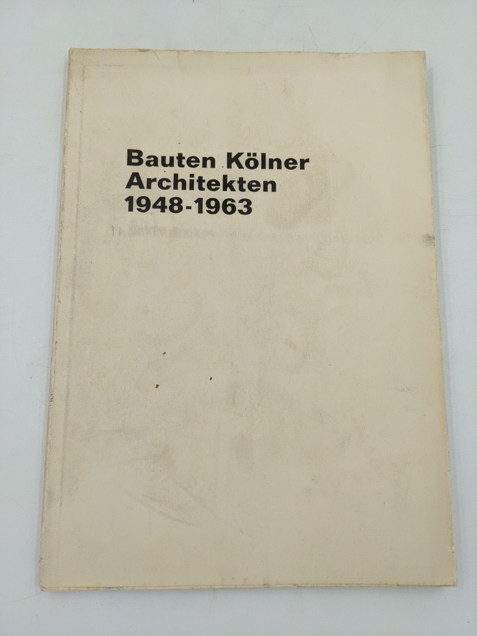 Otto, Winni (Red.):  Bauten Kölner Architekten 1948-1963. Im Auftr. d. Bundes Dt. Architekten BDA, Köln. 