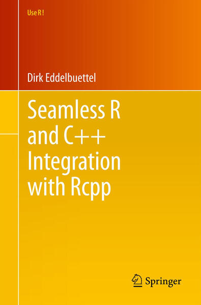 Eddelbuettel, Dirk:  Seamless R and C++ Integration with Rcpp (Use R!, Vol. 64). 
