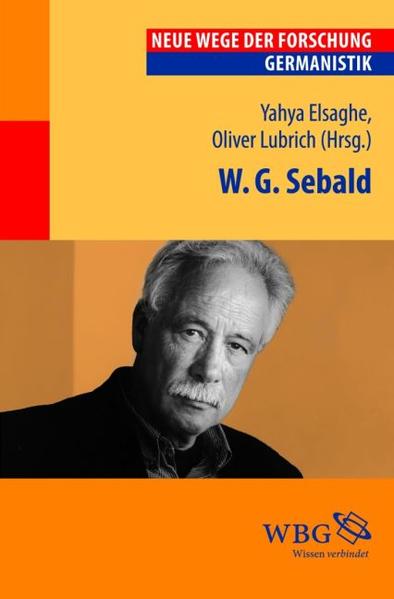 Elsaghe, Yahya, Luca Liechti und Oliver Lubrich (Hg.):  W. G. Sebald. 