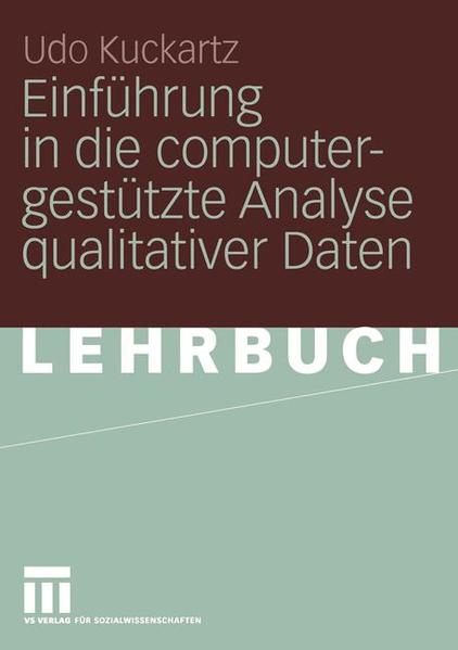 Kuckartz, Udo:  Einführung in die computergestützte Analyse qualitativer Daten. Lehrbuch. 