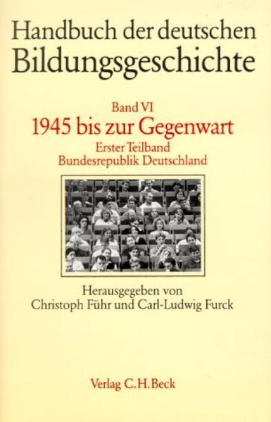 Führ, Christoph und Carl-Ludwig Furck (Hg):  Handbuch der deutschen Bildungsgeschichte. Band VI, 1. Teilband: Bundesrepublik Deutschland. 