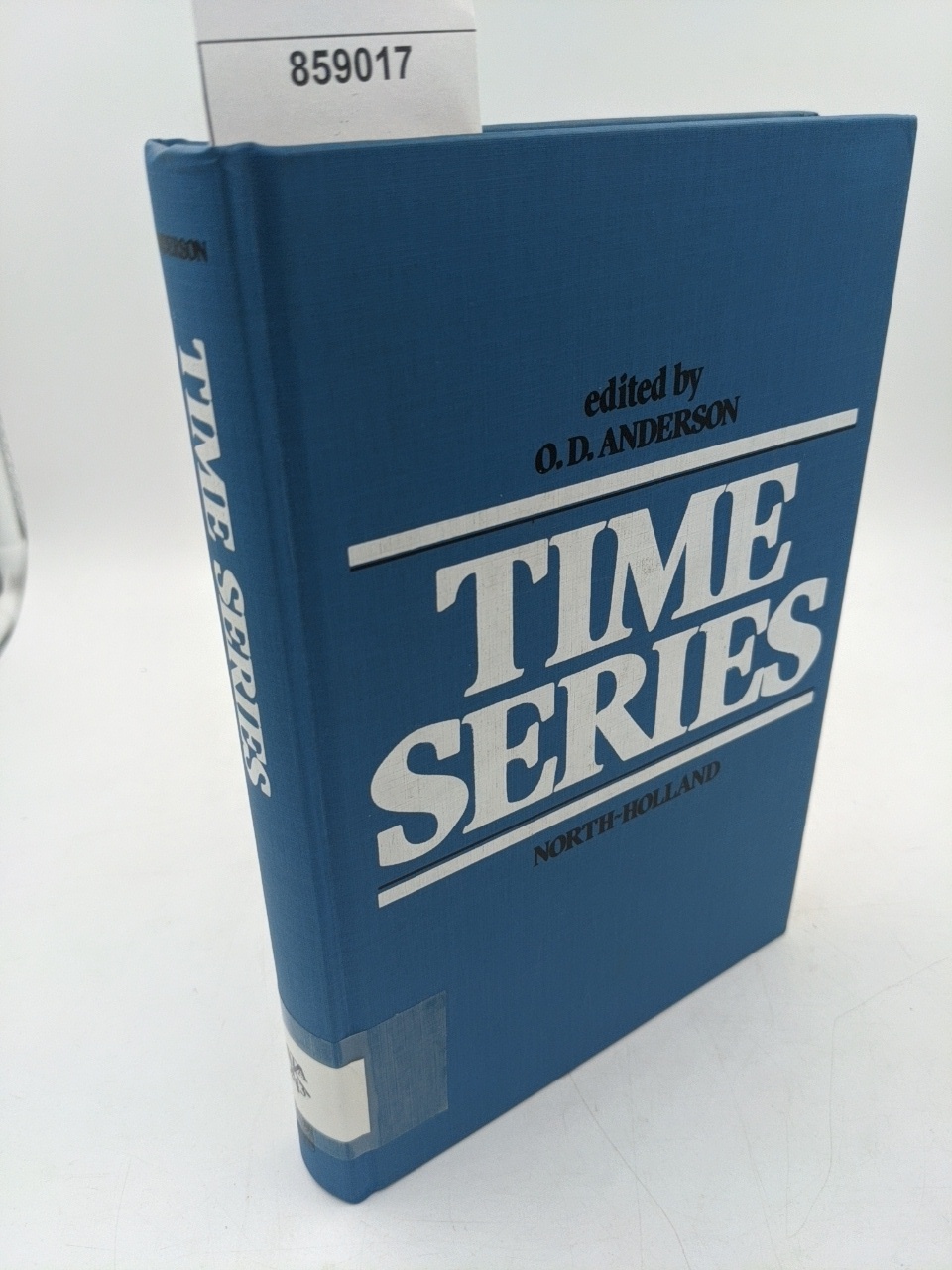 Anderson, O.D. (Ed.):  Time Series: Proceedings of the international Conference held at Nottingham University, March 1979. 