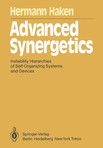Haken, Hermann:  Advanced Synergetics: Instability Hierarchies of Self-Organizing Systems and Devices. (= Springer series in synergetics, Vol. 20). 