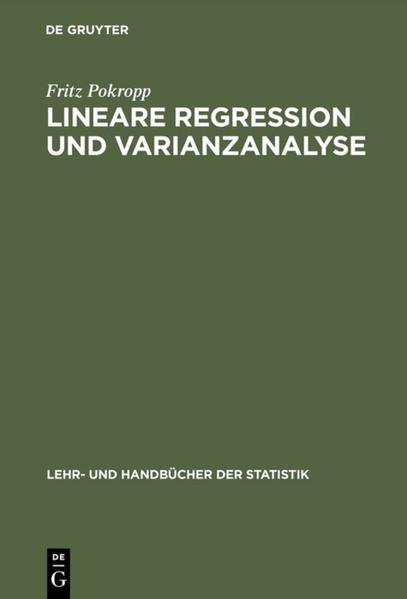Pokropp, Fritz:  Lineare Regression und Varianzanalyse. Lehr- und Handbücher der Statistik. 