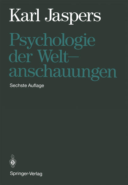 Jaspers, Karl:  Psychologie der Weltanschauungen. 