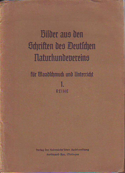    Bilder aus den Schriften des Deutschen Naturkundevereins für Wandschmuck im Unterricht. 1. Reihe. 
