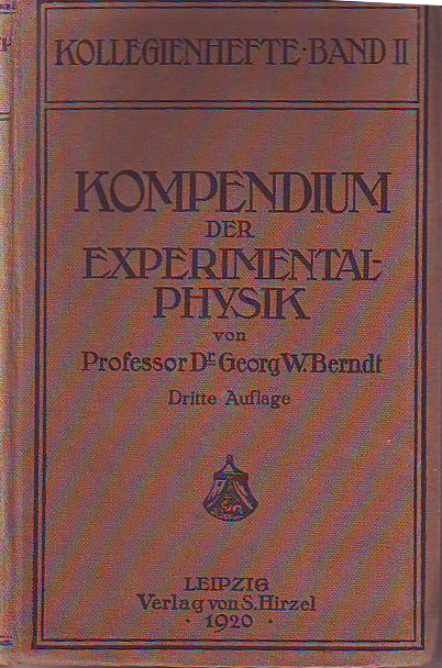 Berndt, Georg W.:  Kompendium der Experimental-Physik. 