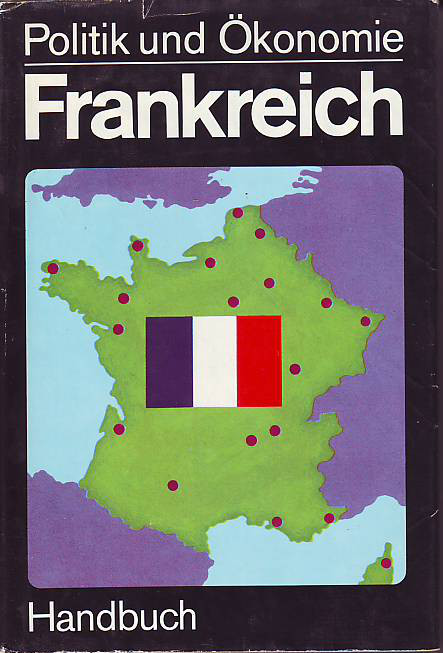    Frankreich. Politik und Ökonomie. Handbuch. 