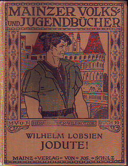 Lobsien, Wilhelm:  Jodute! Ein Kampf um Lübecks Freiheit. 