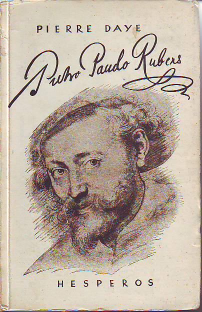 Daye, Pierre:  Peter Paul Rubens. 