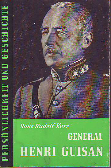 Kurz, Hans Rudolf:  General Henri Guisan. 