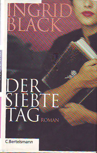 Black, Ingrid:  Der siebte Tag. 