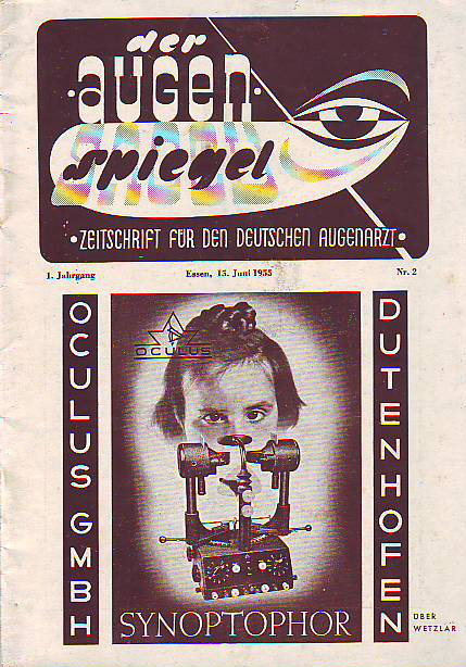 Bruens, E. (Hrsg.):  Der Augenspiegel. Zeitschrift für den deutschen Augenarzt. 1. Jahrgang, Nr. 2 vom 15. Juni 1955. 
