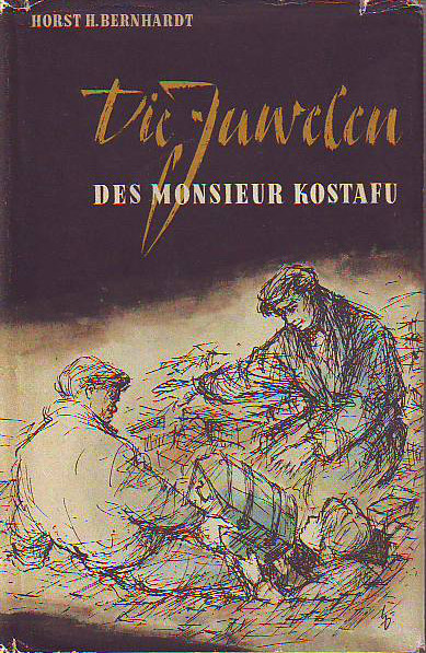 Bernhardt, Horst H.:  Die Juwelen des Monsieur Kostafu. 