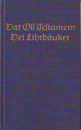    Dat Oll Testament plattdütsch. Dei Lihrbäuker. (Das Alte Testament Plattdeutsch. Die Lehrbücher.), 