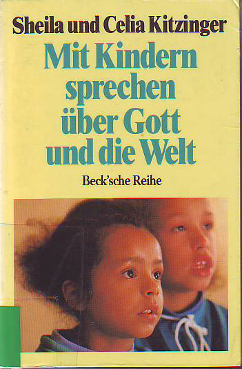 Kitzinger, Sheila und Celia:  Mit Kindern sprechen über Gott und die Welt. 