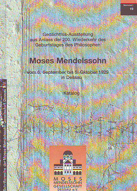 Ziegler,   Gedächtnis-Ausstellung aus Anlass der 200. Wiederkehr des Geburtstages des Philosophen Moses Mendelssohn vom 6. September bis 5. Oktober 1929 in Dessau. 