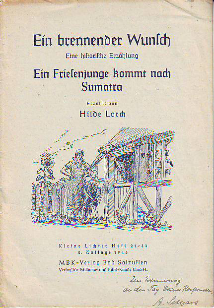 Lorch, Hilde:  Ein brennender Wunsch. / Ein Friesenjunge kommt nach Sumatra. 