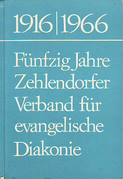 Bellardi, Werner:  Fünfzig Jahre Zehlendorfer Verband für evangelische Diakonie. 