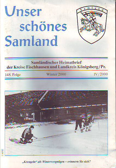    Unser schönes Samland. Samländischer Heimatbrief der Kreise Fischhausen und Landkreis Königsberg/Pr.145. Folge, Frühjahr 2000, I/2000. 