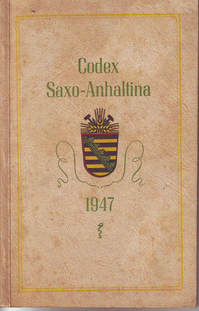 Provinzialkammer der Pharmazeutischen Industrie Sachsen-Anhalt Corporation:   Codex Saxo-Anhaltina. 