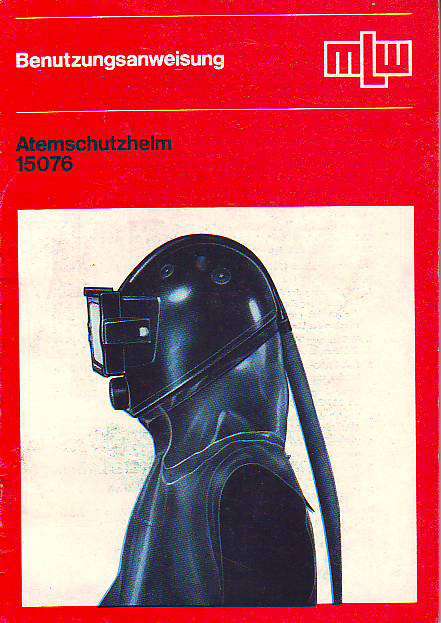    Atemschutzhelm 15076. Benutzungsanweisung. 