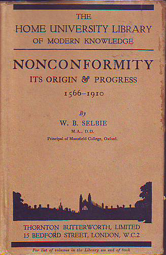 Selbie, William Boothby:  Nonconformity - its origin and progress. 