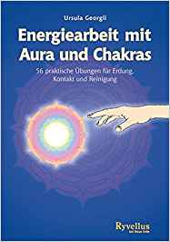 Georgii, Ursula:  Energiearbeit mit Aura und Chakras : [56 praktische Übungen für Erdung, Kontakt und Reinigung]. 