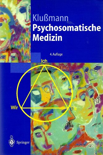 Rudolf, Klußmann:  Psychosomatische Medizin. Ein Kompendium für alle medizinische Teilbereiche 