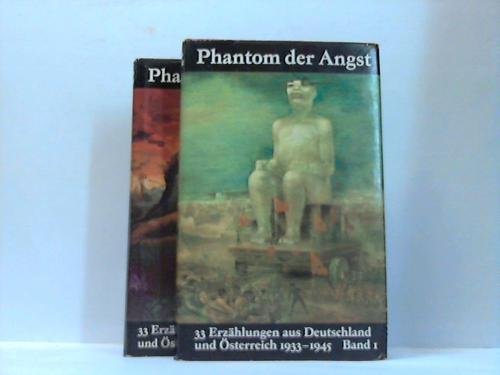 Hofmann, Fritz:  Phantom der Angst. 33 Erzählungen aus Deutschland und Österreich 1933-1945. 2 Bände 