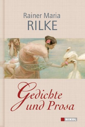 Rilke, Rainer Maria:  Gedichte und Prosa. 