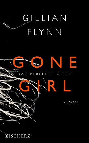 Flynn, Gillian und Christine Strüh:  Gone girl : das perfekte Opfer ; Roman. Gillian Flynn. Aus dem Amerikan. von Christine Strüh 