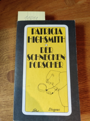 Highsmith, Patricia:  Der Schneckenforscher : ges. Geschichten. Mit e. Vorw. von Graham Greene. Aus d. Amerikan. von Anne Uhde / Diogenes-Taschenbücher ; 74,14 