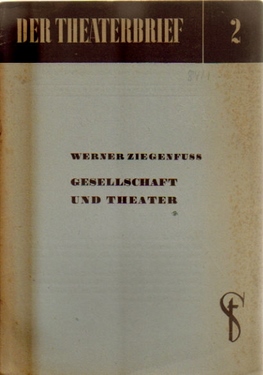 Ziegenfuss, Werner,  Gesellschaft und Theater, 