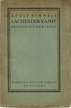 Himmele, Adolf  Lachender Kampf (Skizzen aus dem Leben) 