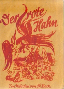 Bock, Fr.,  Der Rote Hahn, (Ein Märchen), 