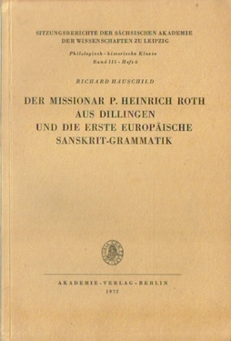 Hauschild, Richard  Der Missionar P. Heinrich Roth aus Dillingen und die erste europäische Sanskrit-Grammatik 
